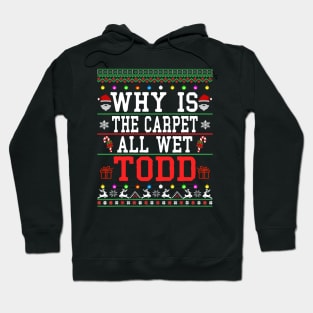 Christmas Vacation Todd & Margo quote Hoodie